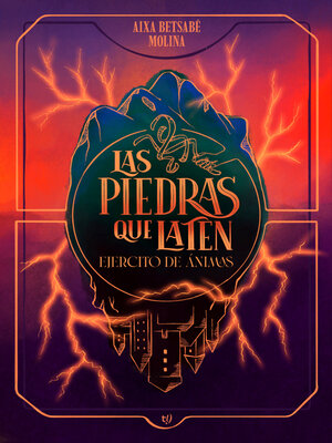 cover image of Las piedras que laten. Ejercito de ánimas